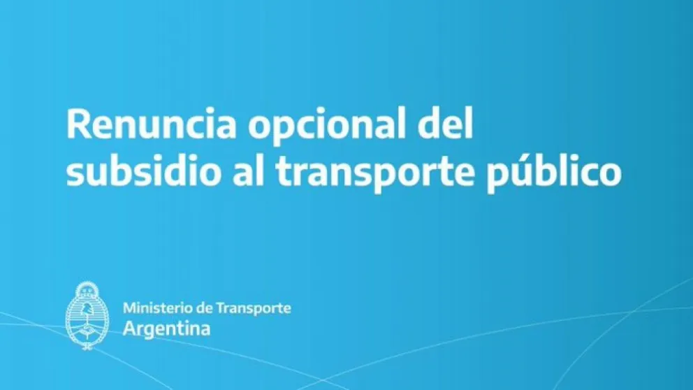 Renuncia al subsidio del transporte público: todo lo que debés saber sobre la propuesta