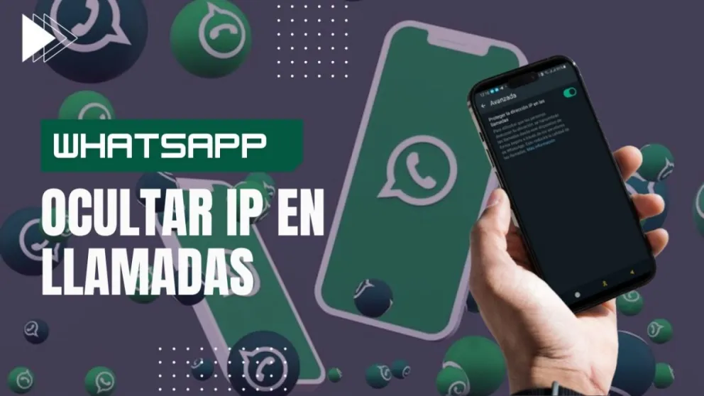Descubrí cómo ocultar tu IP en las llamadas de WhatsApp para que nadie sepa tu ubicación